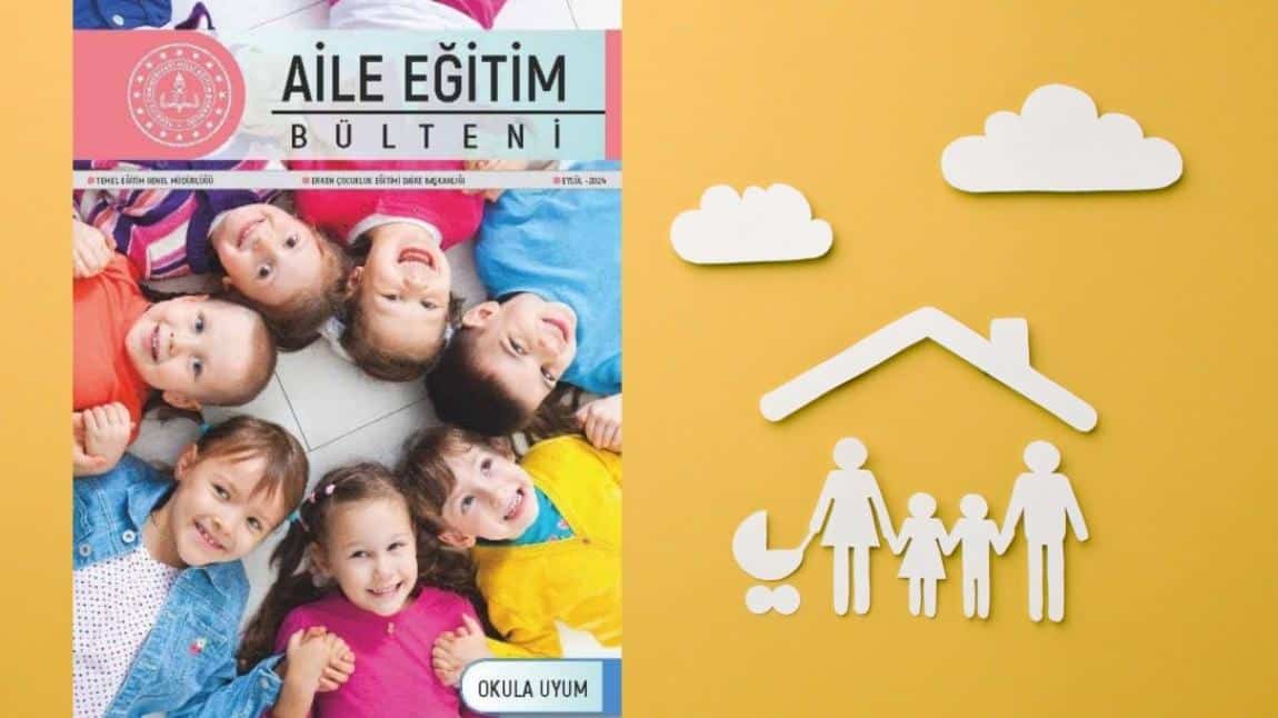 Erken Çocukluk Aylık Aile Eğitim Bülteni Yayımlandı.